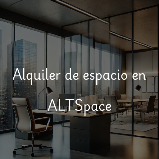 Alquiler de espacio en ALTSpace