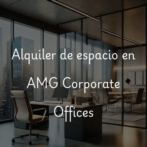 Alquiler de espacio en AMG Corporate Offices