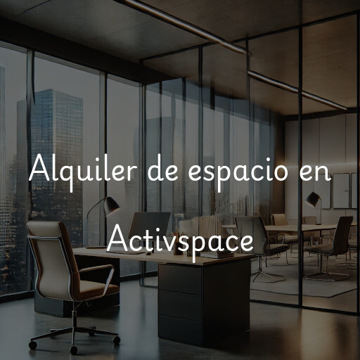 Alquiler de espacio en Activspace