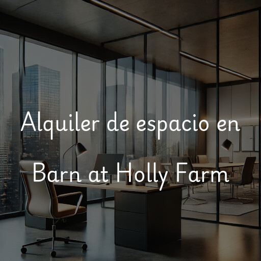 Alquiler de espacio en Barn at Holly Farm