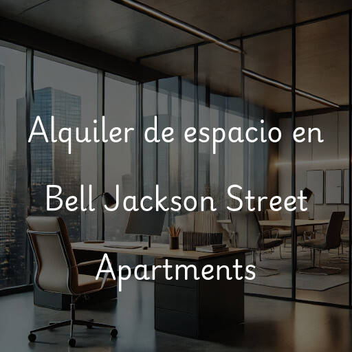 Alquiler de espacio en Bell Jackson Street Apartments