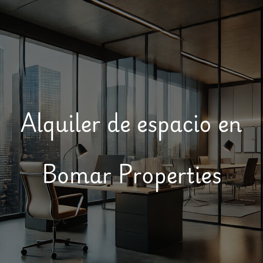 Alquiler de espacio en Bomar Properties