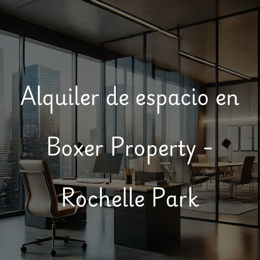 Alquiler de espacio en Boxer Property - Rochelle Park