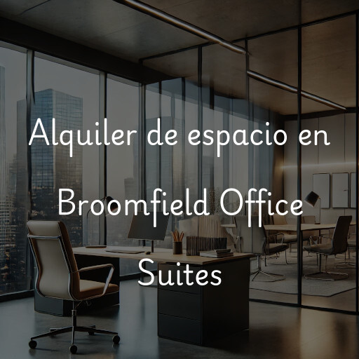 Alquiler de espacio en Broomfield Office Suites