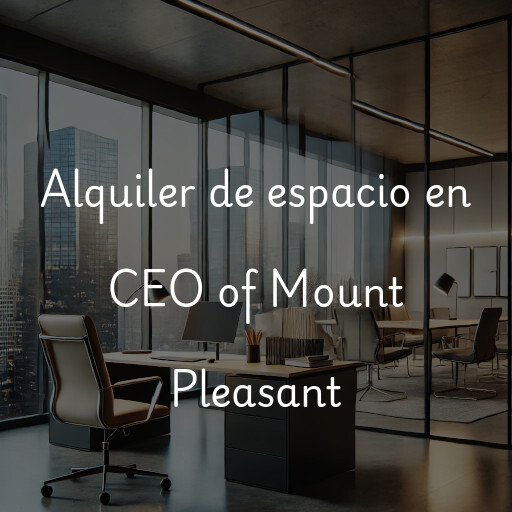 Alquiler de espacio en CEO of Mount Pleasant