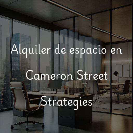 Alquiler de espacio en Cameron Street Strategies