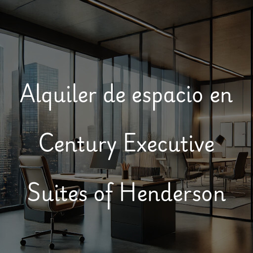 Alquiler de espacio en Century Executive Suites of Henderson