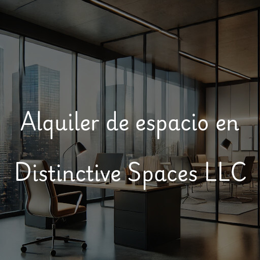 Alquiler de espacio en Distinctive Spaces LLC