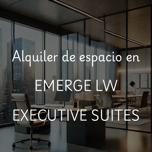 Alquiler de espacio en EMERGE LW EXECUTIVE SUITES