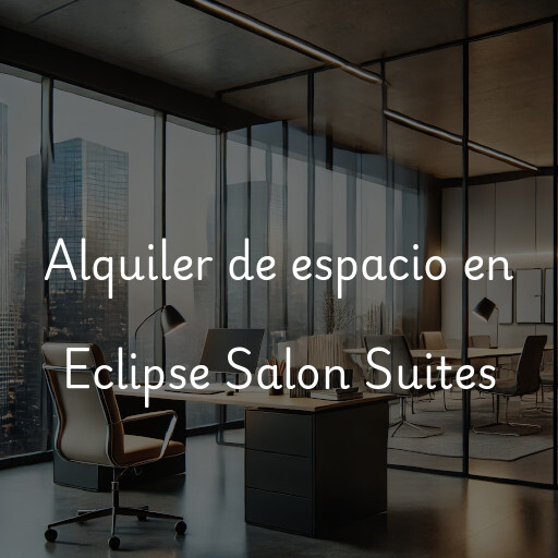 Alquiler de espacio en Eclipse Salon Suites