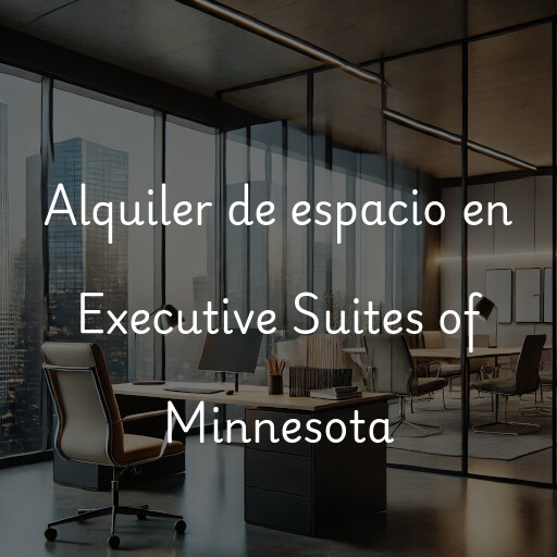 Alquiler de espacio en Executive Suites of Minnesota