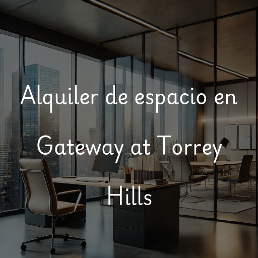 Alquiler de espacio en Gateway at Torrey Hills