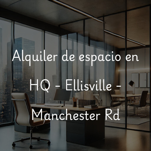 Alquiler de espacio en HQ - Ellisville - Manchester Rd