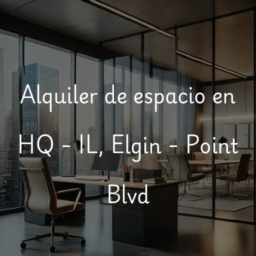 Alquiler de espacio en HQ - IL, Elgin - Point Blvd