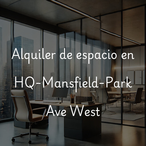 Alquiler de espacio en HQ-Mansfield-Park Ave West