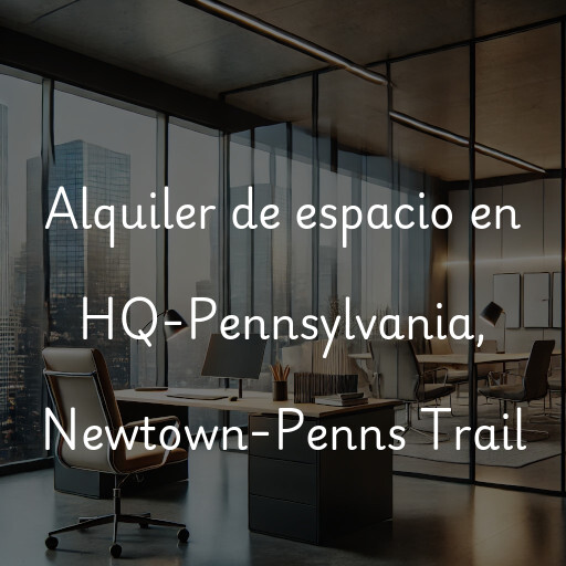 Alquiler de espacio en HQ-Pennsylvania, Newtown-Penns Trail