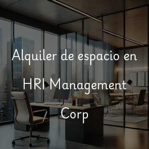 Alquiler de espacio en HRI Management Corp