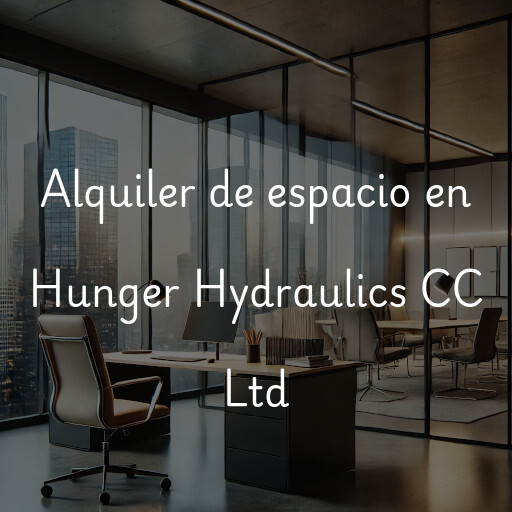 Alquiler de espacio en Hunger Hydraulics CC Ltd