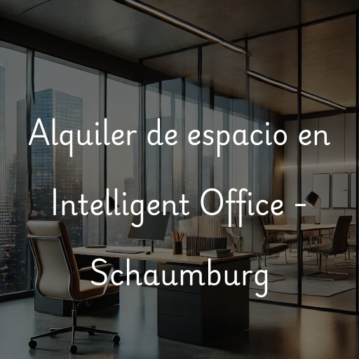 Alquiler de espacio en Intelligent Office - Schaumburg