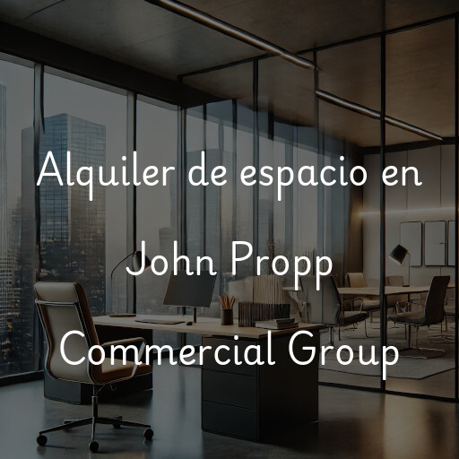 Alquiler de espacio en John Propp Commercial Group