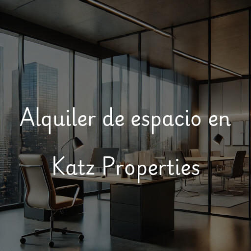 Alquiler de espacio en Katz Properties