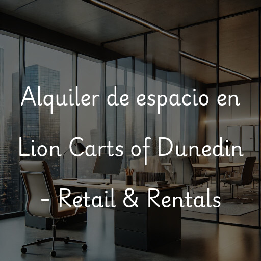 Alquiler de espacio en Lion Carts of Dunedin - Retail & Rentals