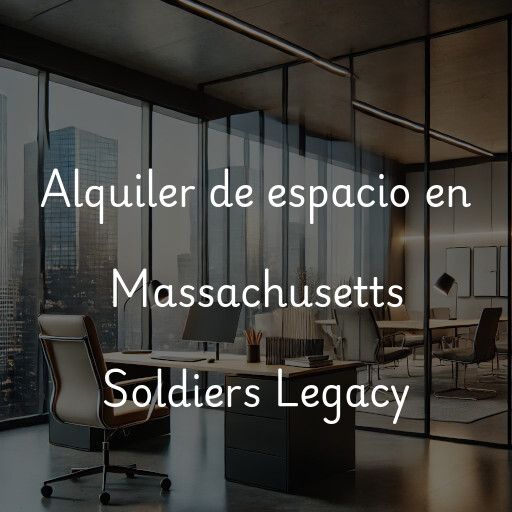 Alquiler de espacio en Massachusetts Soldiers Legacy