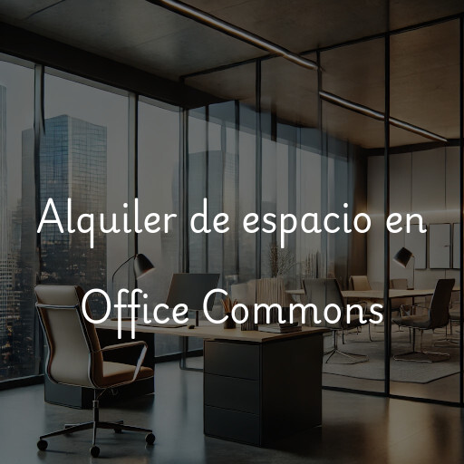 Alquiler de espacio en Office Commons