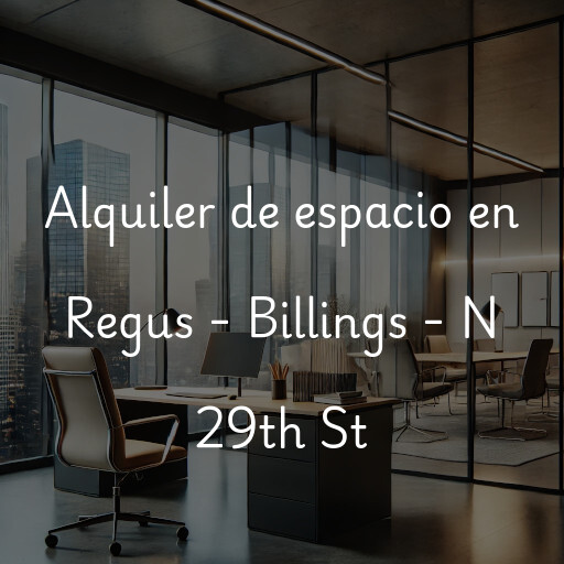 Alquiler de espacio en Regus - Billings - N 29th St