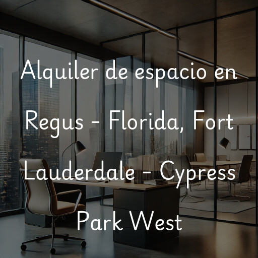 Alquiler de espacio en Regus - Florida, Fort Lauderdale - Cypress Park West