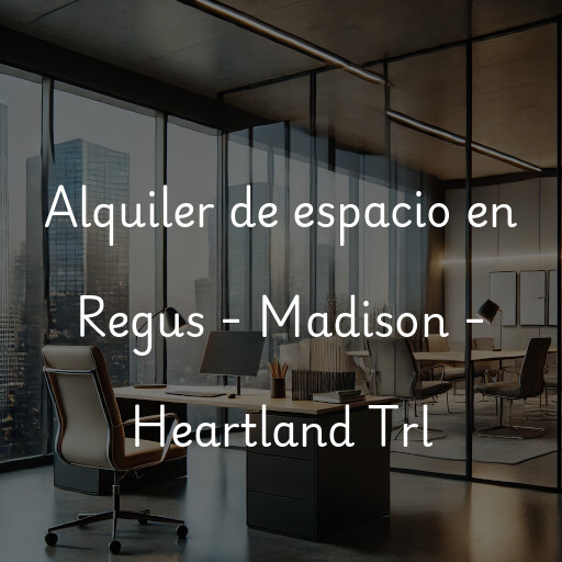 Alquiler de espacio en Regus - Madison - Heartland Trl