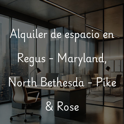 Alquiler de espacio en Regus - Maryland, North Bethesda - Pike & Rose