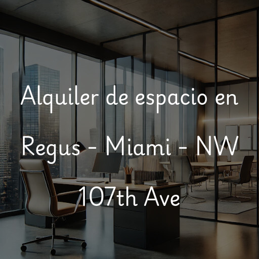 Alquiler de espacio en Regus - Miami - NW 107th Ave