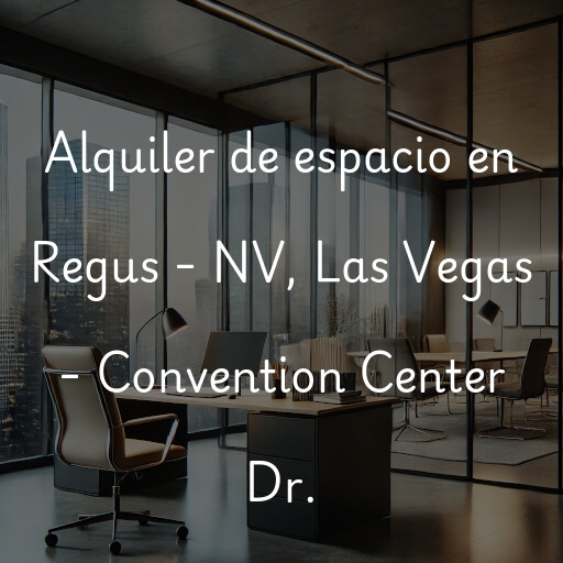 Alquiler de espacio en Regus - NV, Las Vegas - Convention Center Dr.