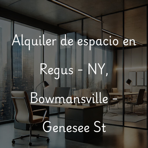 Alquiler de espacio en Regus - NY, Bowmansville - Genesee St