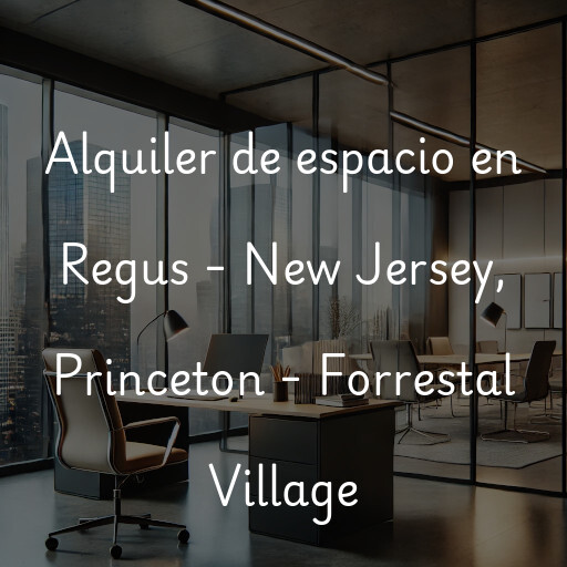 Alquiler de espacio en Regus - New Jersey, Princeton - Forrestal Village