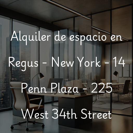 Alquiler de espacio en Regus - New York - 14 Penn Plaza - 225 West 34th Street