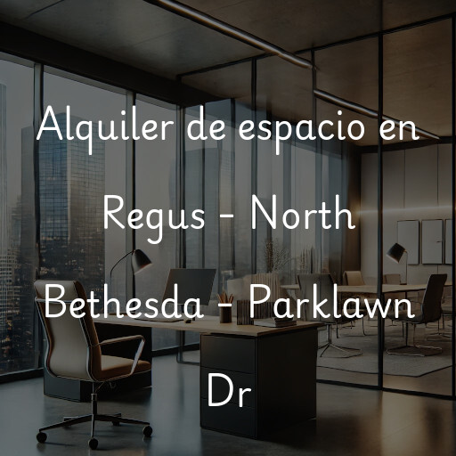 Alquiler de espacio en Regus - North Bethesda - Parklawn Dr