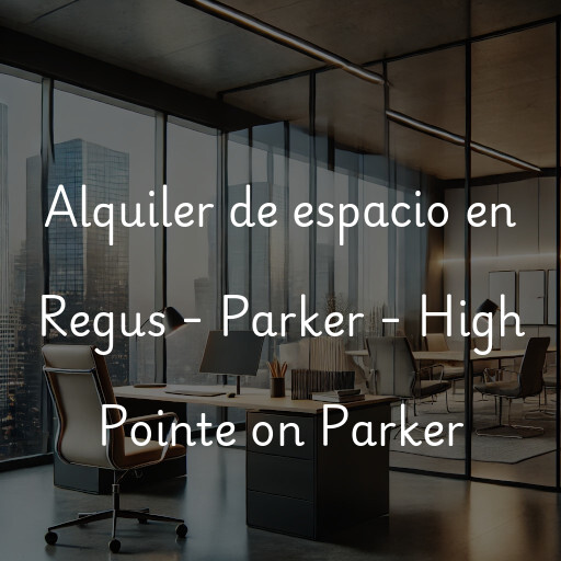 Alquiler de espacio en Regus - Parker - High Pointe on Parker