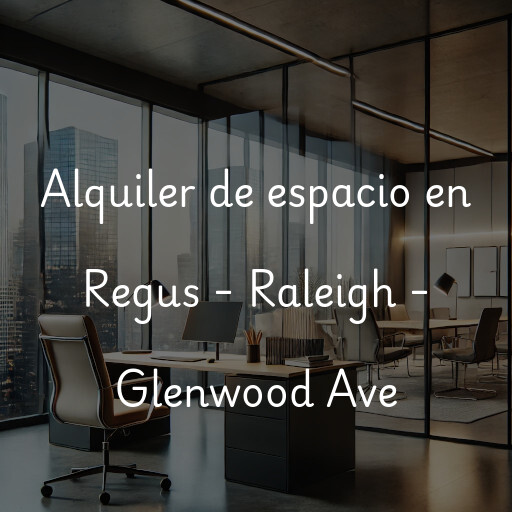 Alquiler de espacio en Regus - Raleigh - Glenwood Ave