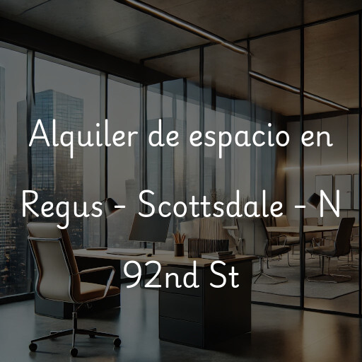 Alquiler de espacio en Regus - Scottsdale - N 92nd St