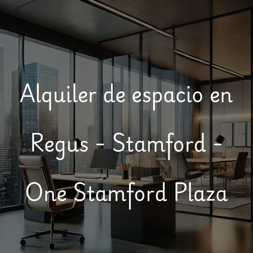 Alquiler de espacio en Regus - Stamford - One Stamford Plaza