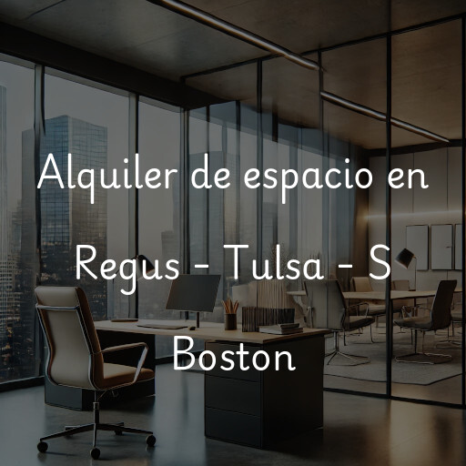 Alquiler de espacio en Regus - Tulsa - S Boston