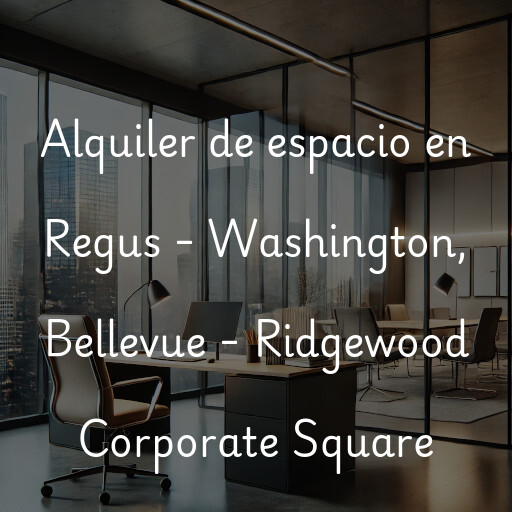 Alquiler de espacio en Regus - Washington, Bellevue - Ridgewood Corporate Square