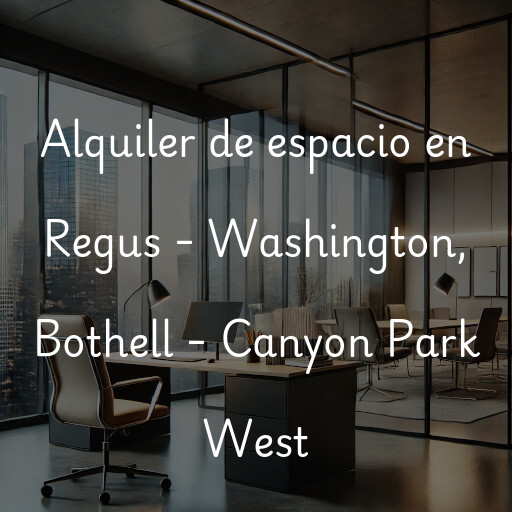 Alquiler de espacio en Regus - Washington, Bothell - Canyon Park West