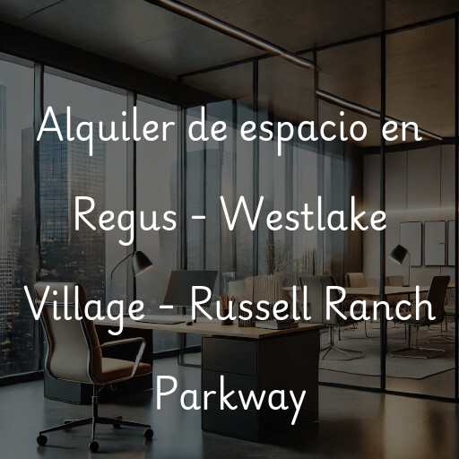 Alquiler de espacio en Regus - Westlake Village - Russell Ranch Parkway