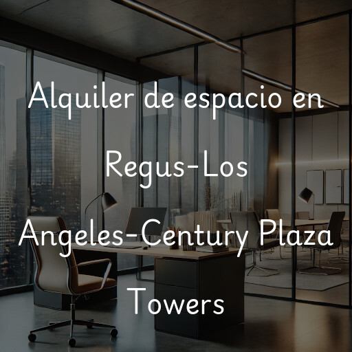 Alquiler de espacio en Regus-Los Angeles-Century Plaza Towers