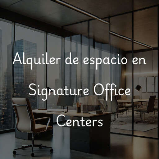 Alquiler de espacio en Signature Office Centers