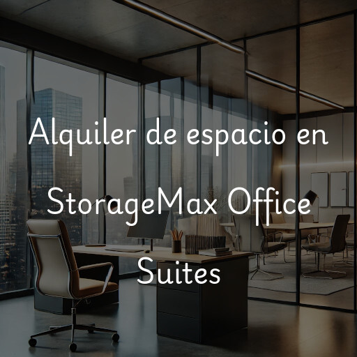 Alquiler de espacio en StorageMax Office Suites