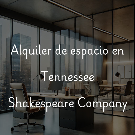 Alquiler de espacio en Tennessee Shakespeare Company